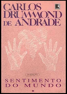 Sentimento do Mundo Carlos Drummond de Andrade – Características, Análise