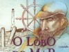 Livro “O Lobo do Mar” de Jack London – Análise da Obra e Trechos
